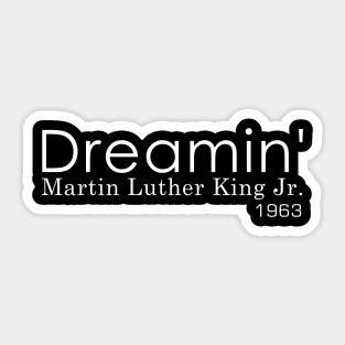 Dreamin MLK Martin Luther King Jr 1963 Sticker